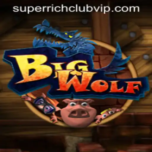Dive into the World of BigWolf: The Game Changing SUPERRICHCLUB
