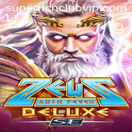ZeusRushFeverDeluxeSE - Unleashing the Thunder in Digital Gaming